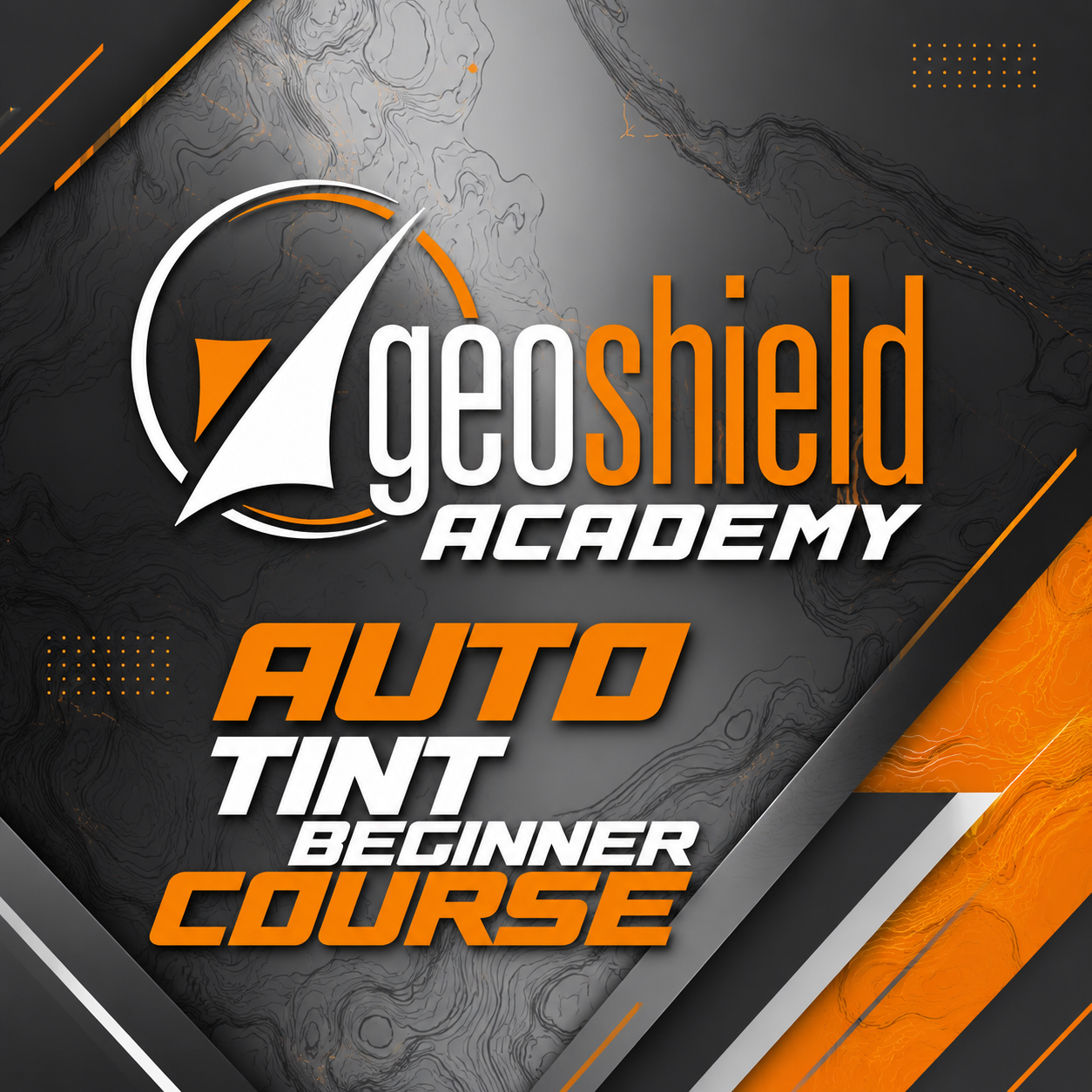Geoshield Academy | Auto Tint Beginner | August 3-7